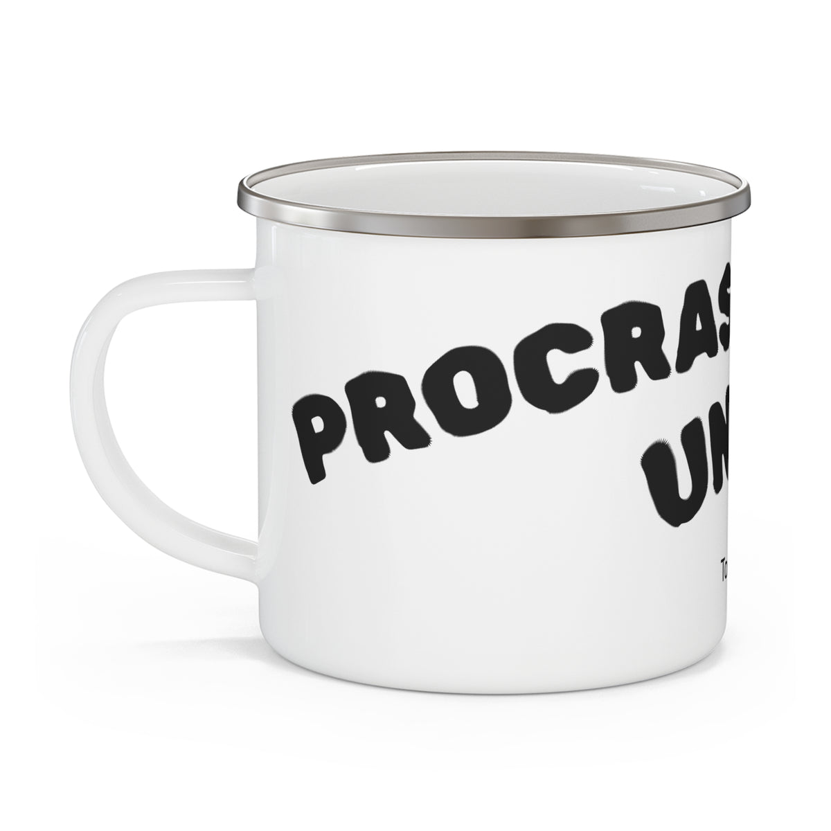 Procrastinators Unite Enamel Camping Mug